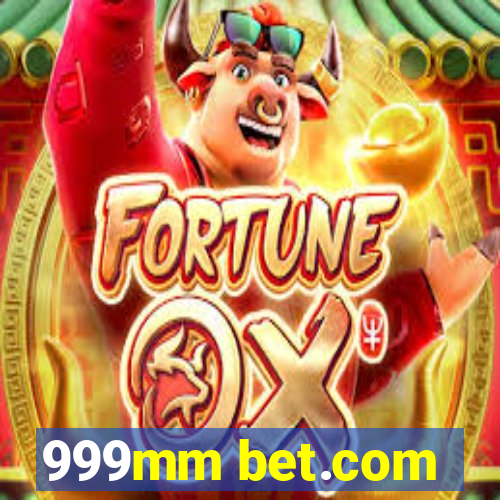 999mm bet.com